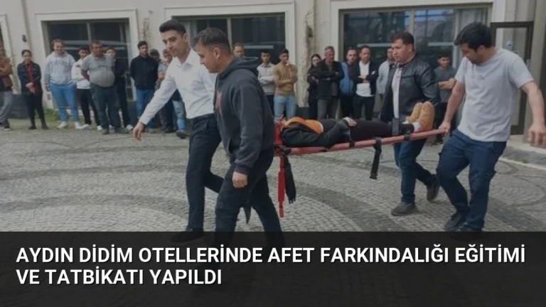Aydın Didim Otellerinde Afet Farkındalığı Eğitimi ve Tatbikatı Yapıldı