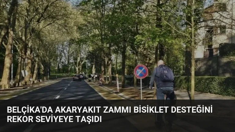 Belçika’da Akaryakıt Zammı Bisiklet Desteğini Rekor Seviyeye Taşıdı
