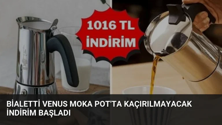 Bialetti Venus Moka Pot’ta Kaçırılmayacak İndirim Başladı