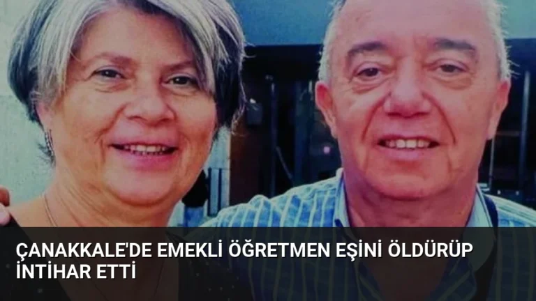 Çanakkale’de Emekli Öğretmen Eşini Öldürüp İntihar Etti