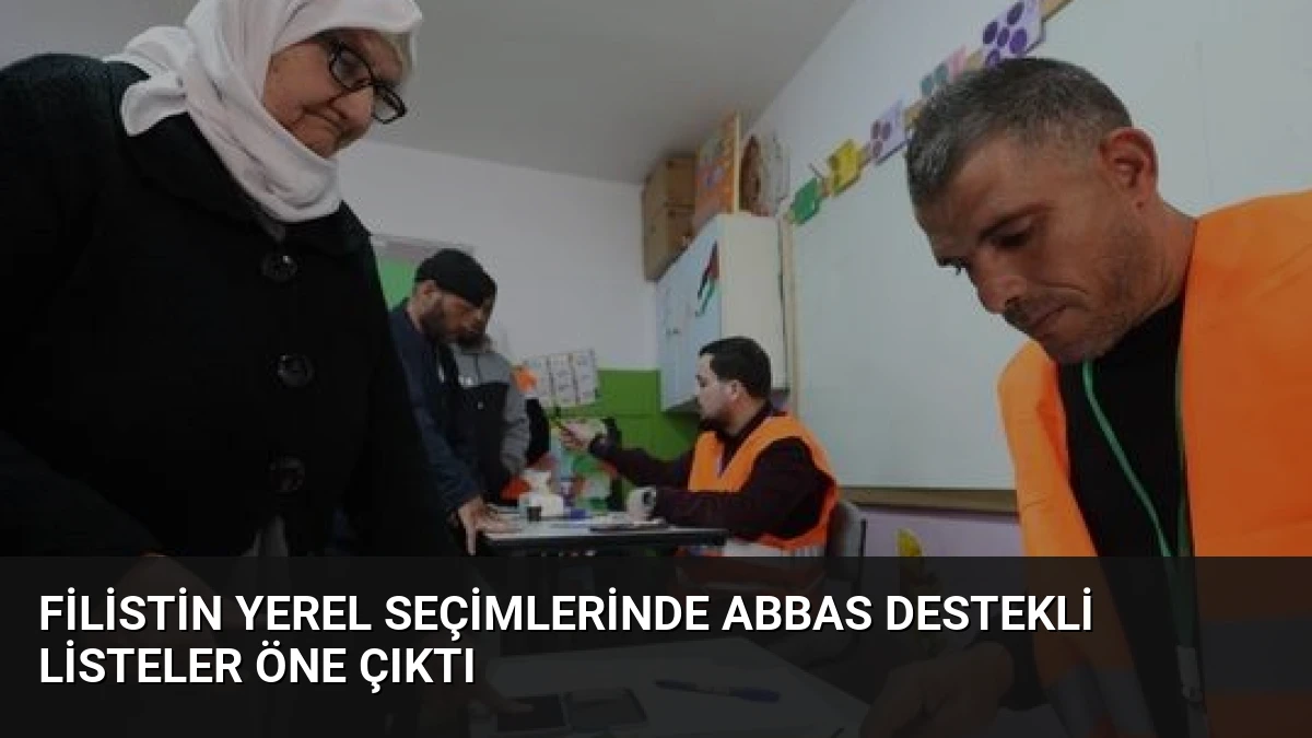 Filistin Yerel Seçimlerinde Abbas Destekli Listeler Öne Çıktı