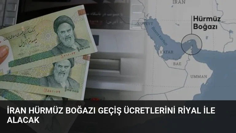 İran Hürmüz Boğazı Geçiş Ücretlerini Riyal ile Alacak
