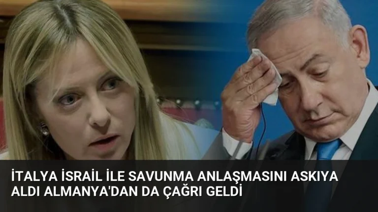 İtalya İsrail ile Savunma Anlaşmasını Askıya Aldı Almanya’dan da Çağrı Geldi