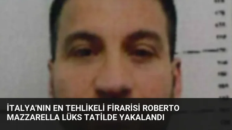 İtalya’nın En Tehlikeli Firarisi Roberto Mazzarella Lüks Tatilde Yakalandı