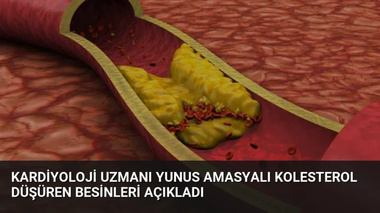 Kardiyoloji Uzmanı Yunus Amasyalı Kolesterol Düşüren Besinleri Açıkladı