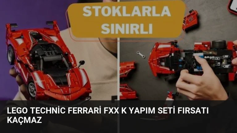 LEGO Technic Ferrari FXX K Yapım Seti Fırsatı Kaçmaz