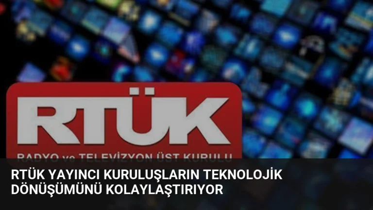 RTÜK Yayıncı Kuruluşların Teknolojik Dönüşümünü Kolaylaştırıyor
