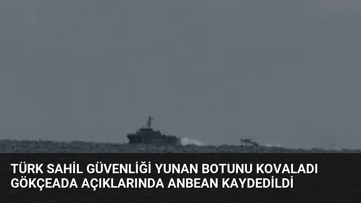 Türk Sahil Güvenliği Yunan Botunu Kovaladı Gökçeada Açıklarında Anbean Kaydedildi
