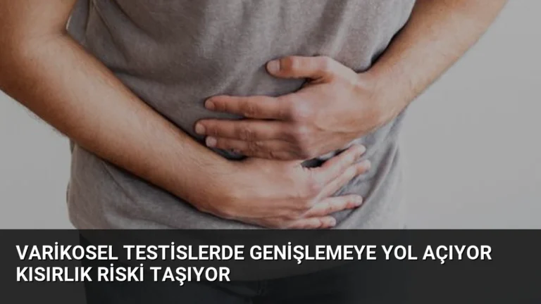 Varikosel Testislerde Genişlemeye Yol Açıyor Kısırlık Riski Taşıyor