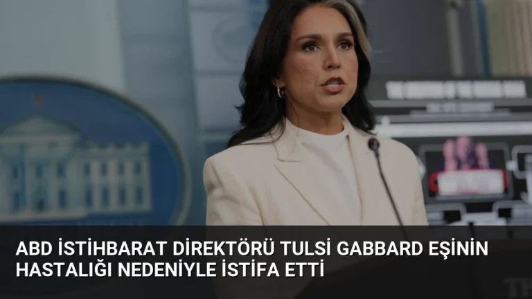 ABD İstihbarat Direktörü Tulsi Gabbard Eşinin Hastalığı Nedeniyle İstifa Etti