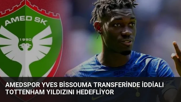 Amedspor Yves Bissouma Transferinde İddialı Tottenham Yıldızını Hedefliyor
