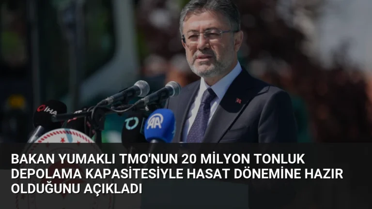 Bakan Yumaklı TMO’nun 20 Milyon Tonluk Depolama Kapasitesiyle Hasat Dönemine Hazır Olduğunu Açıkladı