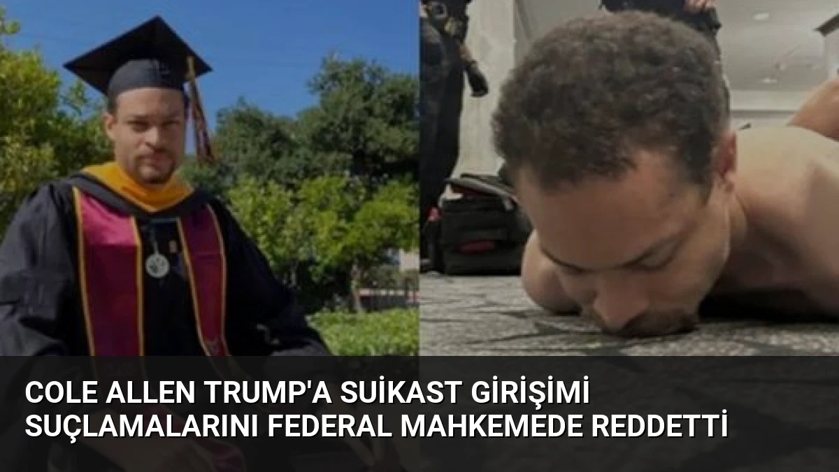 Cole Allen Trump’a Suikast Girişimi Suçlamalarını Federal Mahkemede Reddetti
