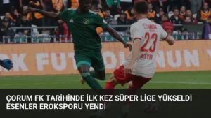 Çorum FK Tarihinde İlk Kez Süper Lige Yükseldi Esenler Eroksporu Yendi