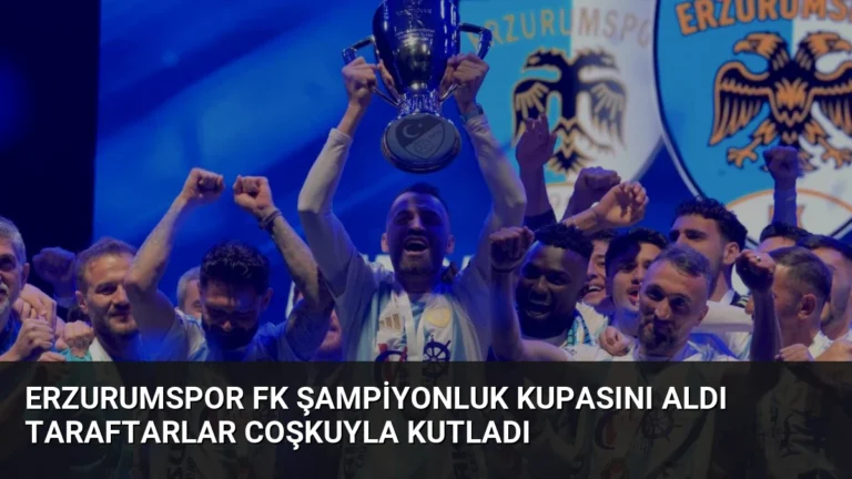 Erzurumspor FK Şampiyonluk Kupasını Aldı Taraftarlar Coşkuyla Kutladı