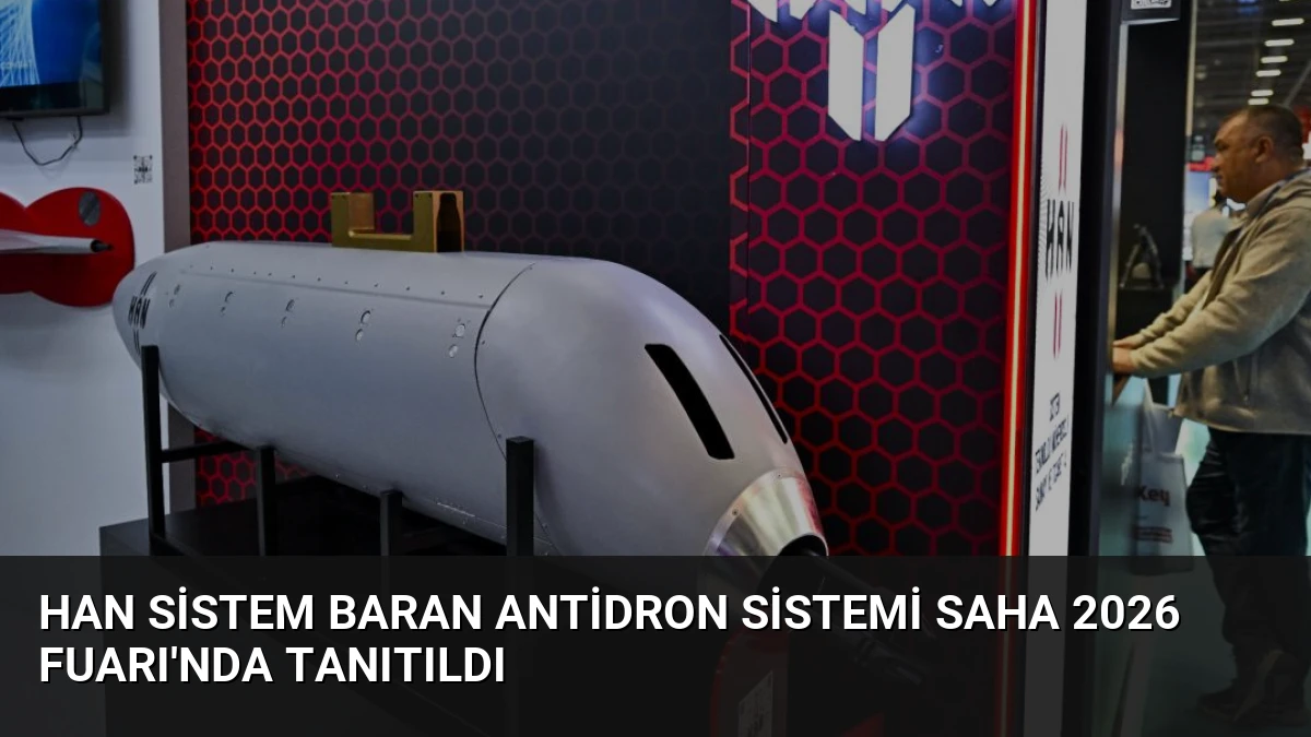 HAN Sistem BARAN Antidron Sistemi SAHA 2026 Fuarı’nda Tanıtıldı