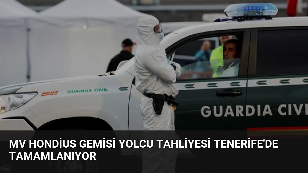 MV Hondius Gemisi Yolcu Tahliyesi Tenerife’de Tamamlanıyor