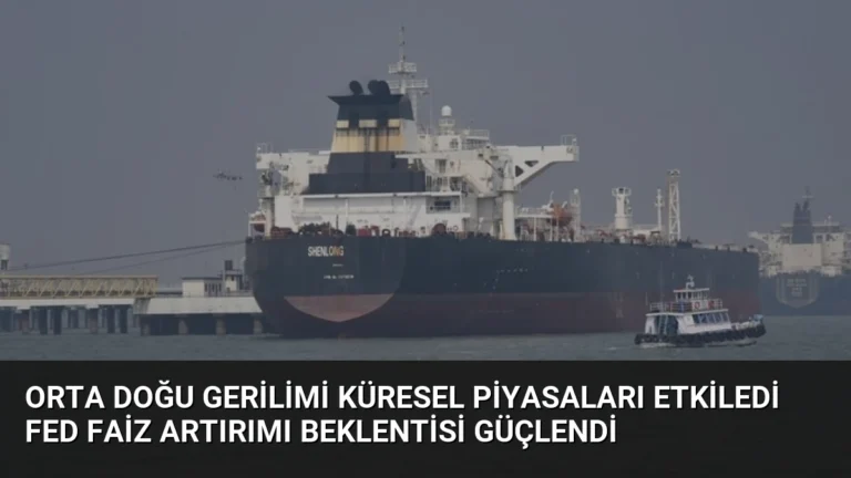 Orta Doğu Gerilimi Küresel Piyasaları Etkiledi Fed Faiz Artırımı Beklentisi Güçlendi