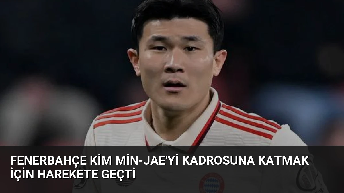 Fenerbahçe Kim Min-Jae’yi Kadrosuna Katmak İçin Harekete Geçti