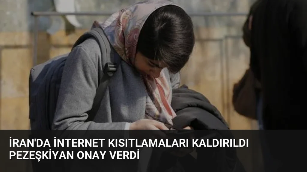 İran'da İnternet Kısıtlamaları Kaldırıldı Pezeşkiyan Onay Verdi