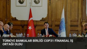 Türkiye Bankalar Birliği COP31 Finansal İş Ortağı Oldu