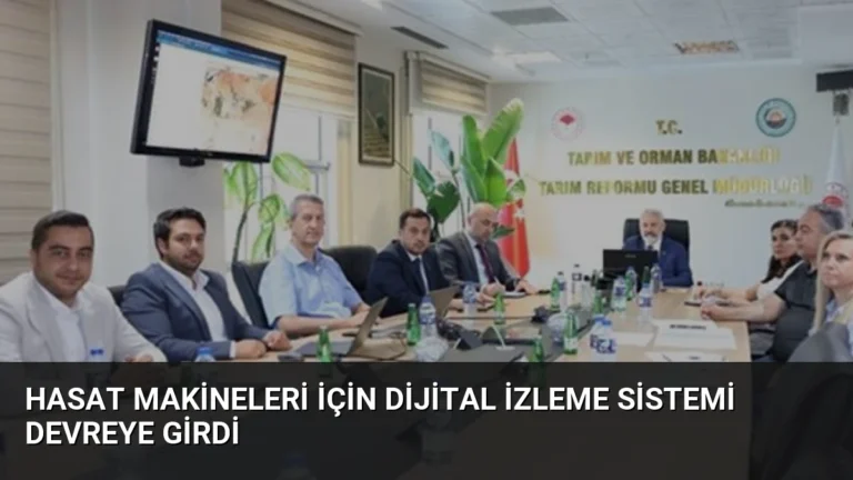 Hasat Makineleri İçin Dijital İzleme Sistemi Devreye Girdi