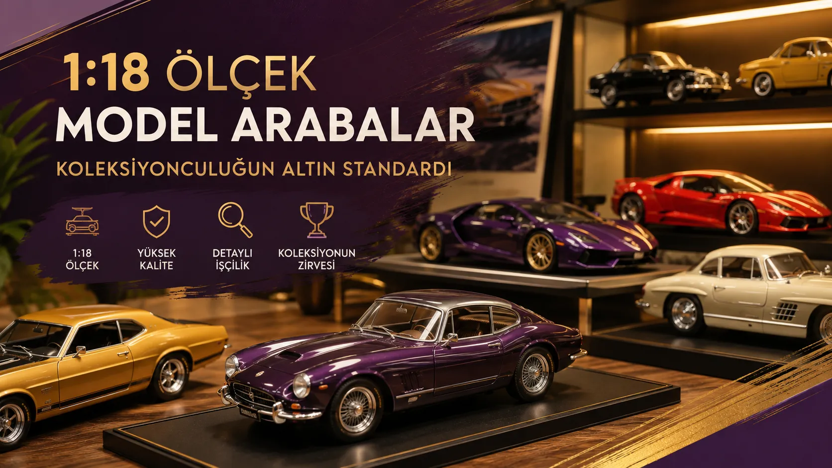 1:18 Ölçek Model Arabalar Koleksiyonculuğun Altın Standardı