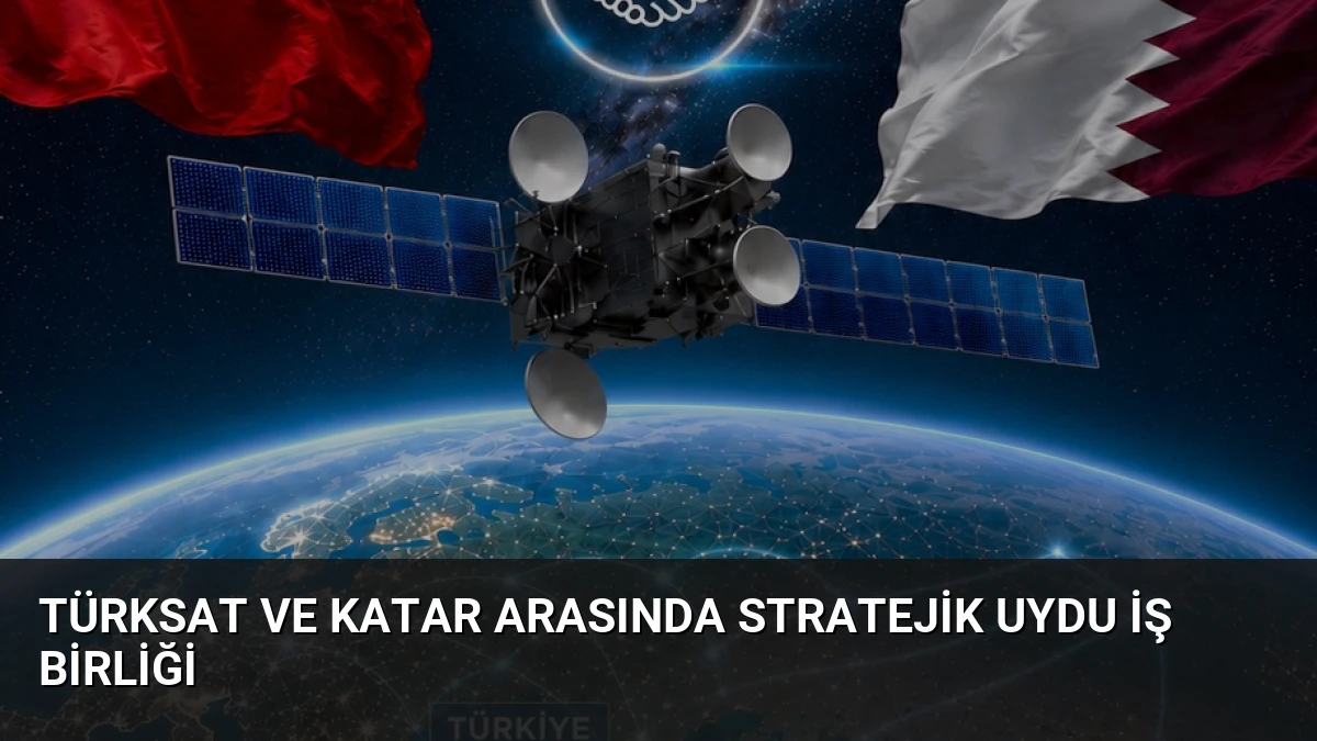 Türksat ve Katar arasında stratejik uydu iş birliği