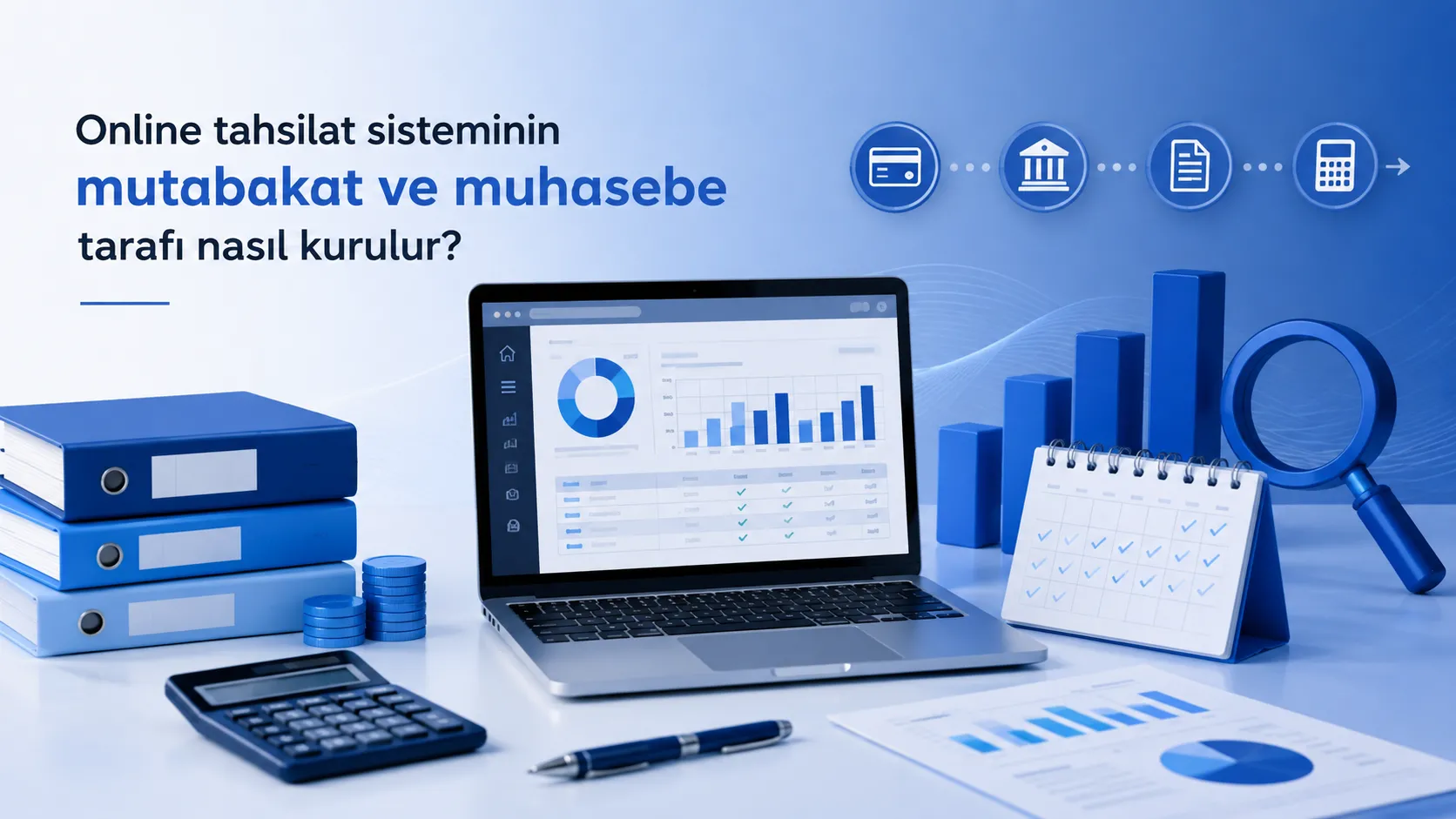 Online tahsilat sisteminin mutabakat ve muhasebe tarafı nasıl kurulur