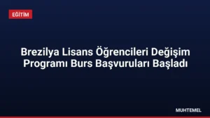 Brezilya Lisans Öğrencileri Değişim Programı Burs Başvuruları Başladı