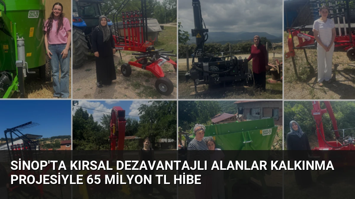 Sinop’ta Kırsal Dezavantajlı Alanlar Kalkınma Projesiyle 65 Milyon TL Hibe