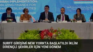 SURFF Girişimi New Yorkta Başlatıldı İklim Dirençli Şehirler İçin Yeni Dönem
