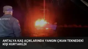 Antalya Kaş Açıklarında Yangın Çıkan Teknedeki Kişi Kurtarıldı