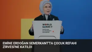 Emine Erdoğan Semerkant'ta Çocuk Refahı Zirvesi'ne Katıldı