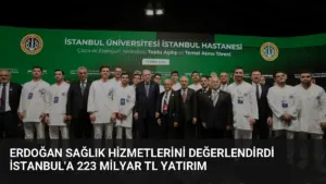 Erdoğan Sağlık Hizmetlerini Değerlendirdi İstanbul’a 223 Milyar TL Yatırım