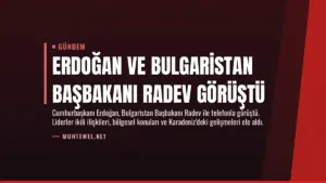 Erdoğan ve Bulgaristan Başbakanı Radev Görüştü