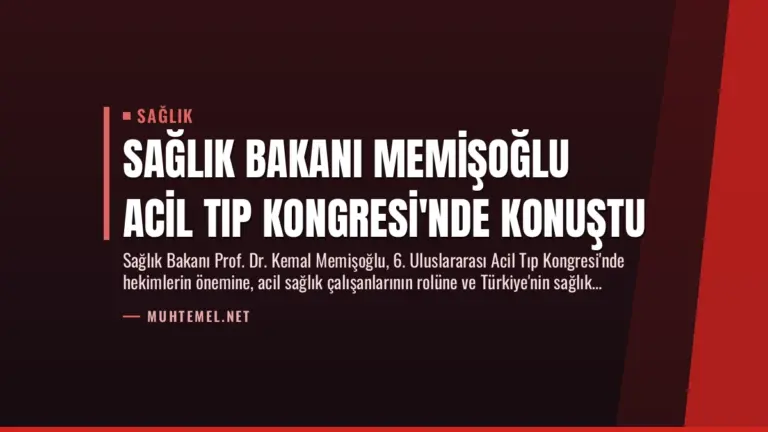 Sağlık Bakanı Memişoğlu Acil Tıp Kongresi'nde Konuştu