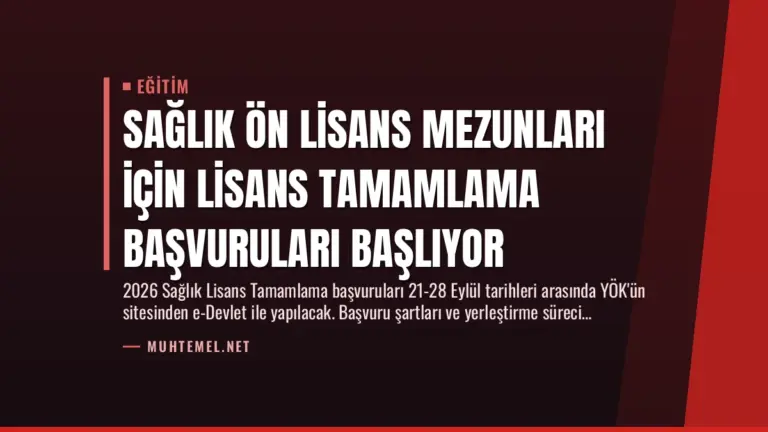 Sağlık Ön Lisans Mezunları İçin Lisans Tamamlama Başvuruları Başlıyor