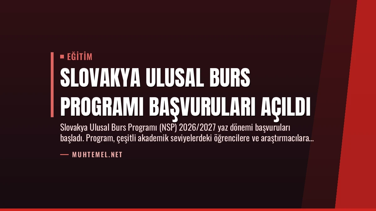 Slovakya Ulusal Burs Programı Başvuruları Açıldı