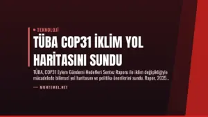 TÜBA COP31 İklim Yol Haritasını Sundu