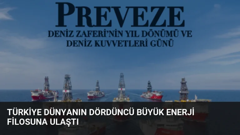 Türkiye Dünyanın Dördüncü Büyük Enerji Filosuna Ulaştı