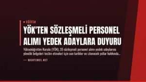 YÖK’ten Sözleşmeli Personel Alımı Yedek Adaylara Duyuru