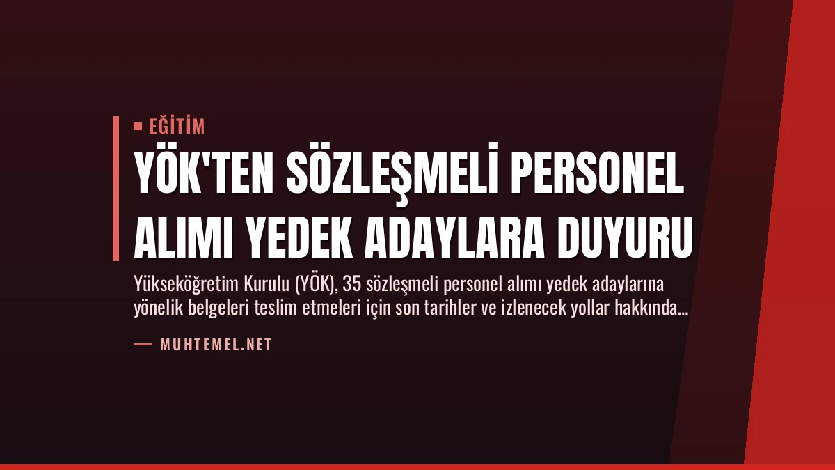YÖK’ten Sözleşmeli Personel Alımı Yedek Adaylara Duyuru